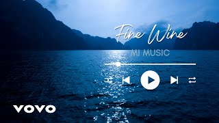 Fine Wine Lyrics  Music Video  Song Video [upl. by Annaiv]