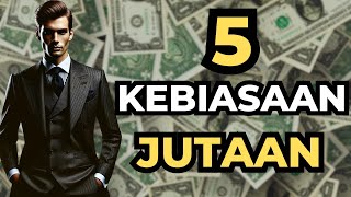 5 Kebiasaan Miliarder yang Tidak Dapat Dinegosiasikan  Menurut Warren Buffett dan Elon Musk [upl. by Ainessey]