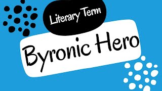 Byronic Hero Literary Term [upl. by Mersey]