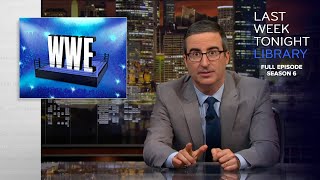 S6 E6 WWE David Bernhardt amp the Mueller Report Last Week Tonight with John Oliver [upl. by Booth]