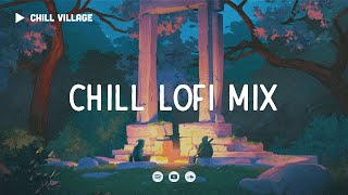 Chill Village 🌙 Chill Lofi Mix chill lofi hip hop beats [upl. by Awuhsoj]