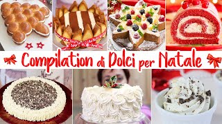 COMPILATION DI DOLCI PER NATALE  7 Ricette Facili per le Feste Vigilia Natale e Capodanno [upl. by Alber]