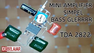 TDA 2822simple mini amplifier  cara merakit ampli mini menggunakan ic tda 2822 [upl. by Erdua512]