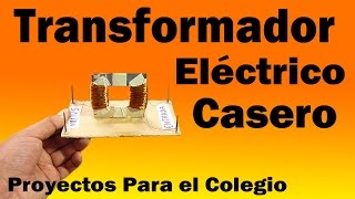 Proyectos  Transformador Eléctrico Casero Muy fácil de hacer [upl. by Sidalg819]