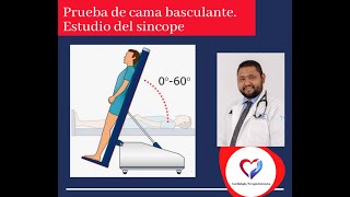 Que es la prueba de cama basculante y su importancia para el estudio del sincope [upl. by Gyatt784]