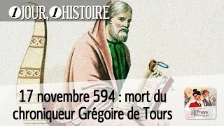 17 novembre 594  mort du chroniqueur mérovingien Grégoire de Tours [upl. by Juliet300]