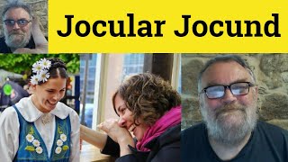 🔵 Jocular Meaning  Jocund Defined  Jocularity Examples  Describing People  Jocular Jocund [upl. by Arved]