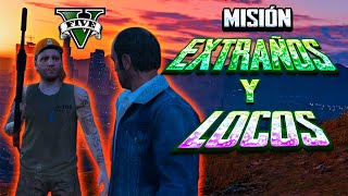 GTA 5  Extraños y Locos  Trevor mision [upl. by Stelu337]