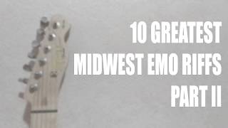 10 Greatest Midwest Emo Riffs PART II [upl. by Asante]