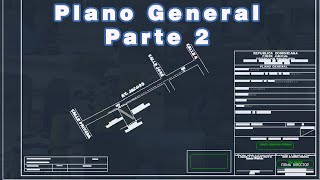 PLANO GENERAL PARTE 2 VIDEO  6 DESLINDE DESDE CERO [upl. by Hcone697]