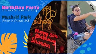 Birthday Party  Mushrif Park  Exploring Dubai UAE [upl. by Ahsilahk304]