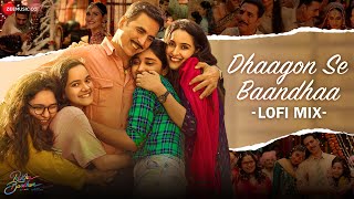 Dhaagon Se Baandhaa Lofi Mix  Raksha Bandhan  Akshay Kumar  Arijit Singh Shreya G Himesh  L3AD [upl. by Smiga]