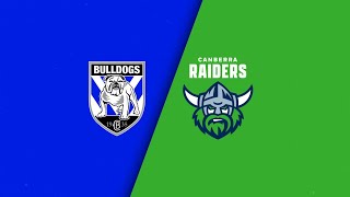 NRL 2024  Bulldogs v Raiders  Full Match Replay  Round 22 [upl. by Charline]