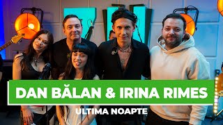 Dan Bălan amp Irina Rimes  Ultima Noapte Avanpremieră Live la Radio ZU piesanelansata [upl. by Paley543]