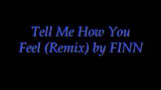 Tell me how you feel Remix [upl. by Pare]