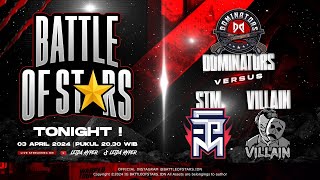 Battle Of Stars  DOMINATORS VS STM amp VILLAIN [upl. by Ardnalac]