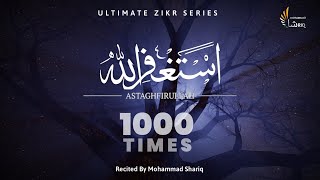 Astaghfirullah 1000 Times  Zikr  Dhikr  Listen Daily  Ultimate Zikr Series [upl. by Eniamat]