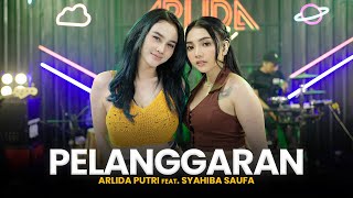 ARLIDA PUTRI FEAT SYAHIBA SAUFA  PELANGGARAN Official Live Music Video [upl. by Nelia]