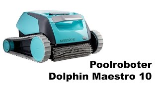 Poolroboter Dolphin Maestro 10 [upl. by Eignav75]