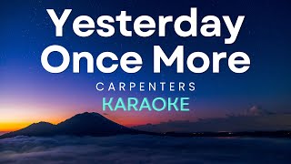 Carpenters  Yesterday Once More Karaoke Version [upl. by Rafferty213]