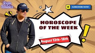 🔮 Your Weekly Horoscope Forecast August 12th18th with Raja Haider 🔮 [upl. by Cecilia10]