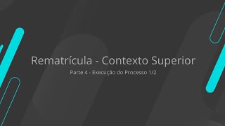 How To  Rematrícula  Contexto Superior  45 TOTVSEducacionalLinhaRM [upl. by Tilla682]