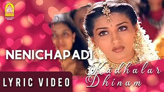 Nenachapadi  Lyric Video  Kadhalar Dhinam  AR Rahman  Kunal  Sonali Bendre  Ayngaran [upl. by Assela]