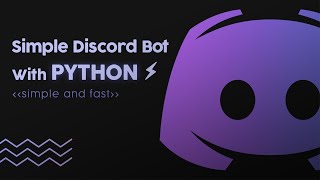 How to make Discord Bot with Python simple and fast [upl. by Laughton]