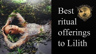 Ritual offerings to Lilith  Beginners Guide [upl. by Quintana]