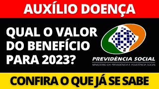 QUAL O VALOR DO AUXÍLIO DOENÇA EM 2023 [upl. by Maclay]