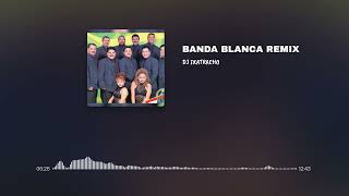 BANDA BLANCA REMIX [upl. by Asyral]