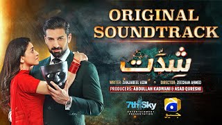 Shiddat  Full OST  Sahir Ali Bagga  Ft Muneeb Butt Anmol Baloch  Har Pal Geo [upl. by Helge]