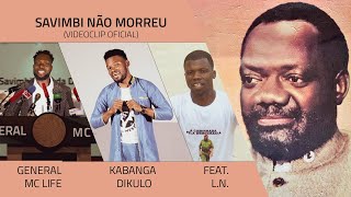 Savimbi Não Morreu  Kabanga Dikulo General MC Life Feat LN VídeoClip Oficial [upl. by Emmuela]