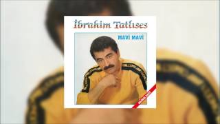 İbrahim Tatlıses  Mavi Mavi [upl. by Amles448]