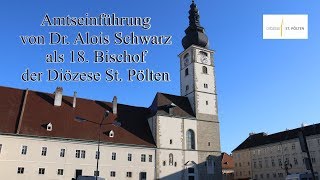 Amtseinführung von Dr Alois Schwarz als 18 Bischof der Diözese Sankt Pölten [upl. by Chasse710]