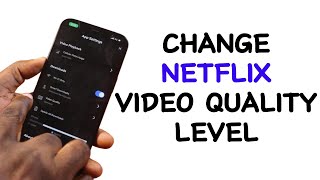 How to Change Netflix Video Quality Level [upl. by Adikam]