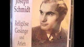 Schma Israel Adonai hu ho Elohim by Joseph Schmidt [upl. by Esadnac380]