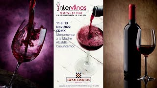 Festival de Vino Boutique INTERVINOS 2022 CDMX  wwwexposeventosmexicocom [upl. by Im860]