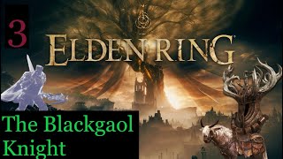 Elden Ring Shadow of the Erdtree  Part 3  The Blackgaol Knight [upl. by Duester]