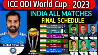 ICC World Cup 2023  India All Matches Final Schedule  India All Match Final Fixture World Cup 2023 [upl. by Assennav164]