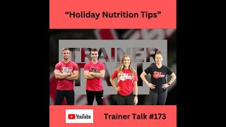 Trainer Talk 173 Holiday Nutrition Tips [upl. by Asecnarf23]