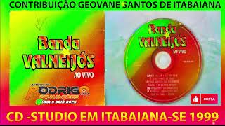 💿 CD BANDA VALNEIJÓS 🎚 STUDIO 🎚 EM ITABAIANASE 1999 [upl. by Golda536]