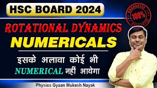 Rotational Dynamics  इसके अलावा कोई भी Numerical नहीं आयेगा  Physics HSC BOARD EXAM 2024 hsc2024 [upl. by Enovaj]