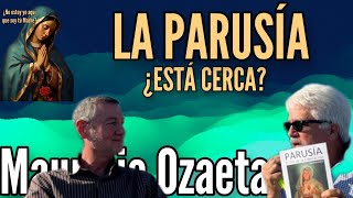 LA PARUSÍA ¿está cerca Mauricio Ozaeta En la Iglesia [upl. by Alegnad561]