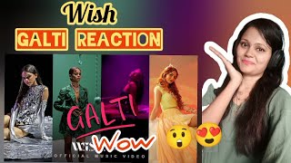 Galti song reaction Lazeez song reaction Wish Galti song Indian song reaction wish viral bts [upl. by Eneluqcaj162]