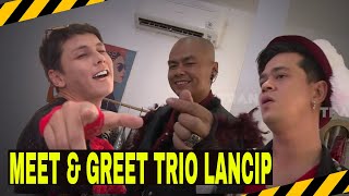 LENGAH DIKIT ADA MEET amp GREET TRIO LANCIP  MOMEN SERU LAPOR PAK 111224 [upl. by Octavia424]