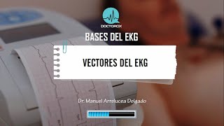 BASES DEL EKG  VECTORES DE DESPOLARIZACION Y REPOLARIZACION [upl. by Nytsrik]