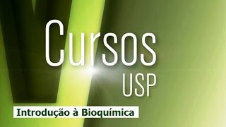 Introdução à Bioquímica  Aula 1  Parte 1  Fundamentos Básicos de Sistemas Biológicos [upl. by Ahab799]