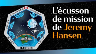 L’écusson de mission de Jeremy Hansen  en reconnaissance des peuples autochtones [upl. by Sudoeht288]