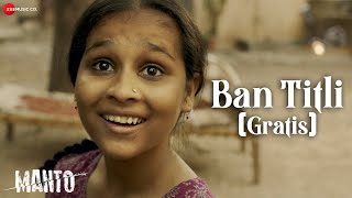 Ban Titli Gratis  Manto  Nawazuddin Siddiqui  Rekha Bhardwaj  Sneha Khanwalkar  Full Video [upl. by Cusick]